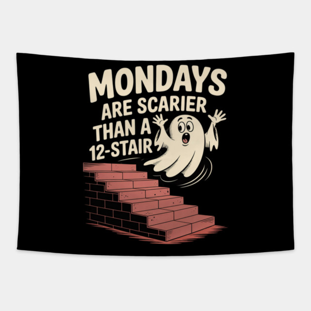 Mondays Scarier Than 12-Stair Tapestry by Ink Lines