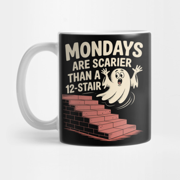 Mondays Scarier Than 12-Stair by Ink Lines