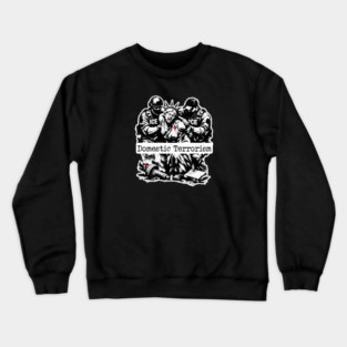 ICE = Domestic Terrorism Crewneck Sweatshirt