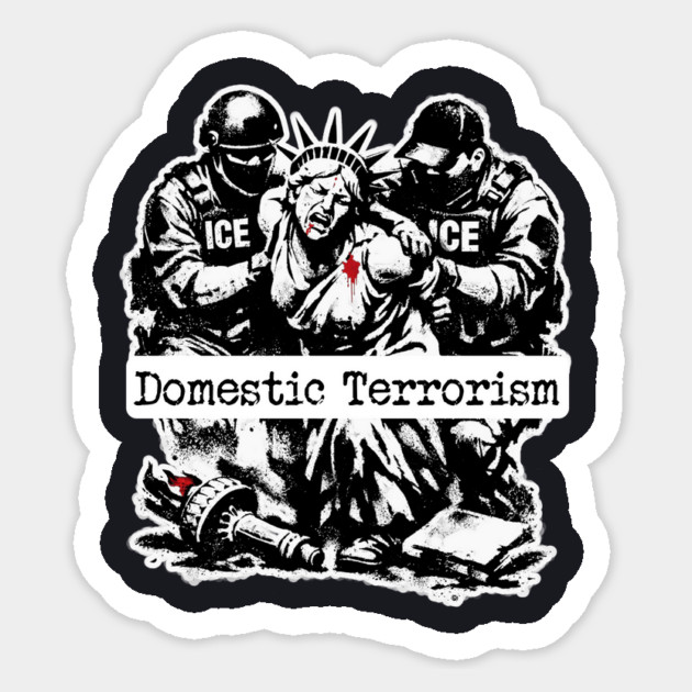 ICE = Domestic Terrorism Sticker by Charles's Store 8