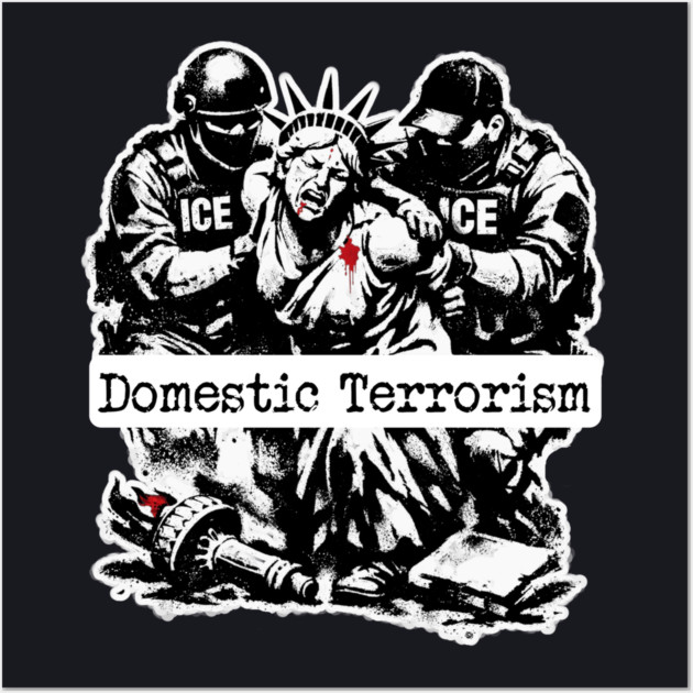 ICE = Domestic Terrorism Wall Art by Charles's Store 8