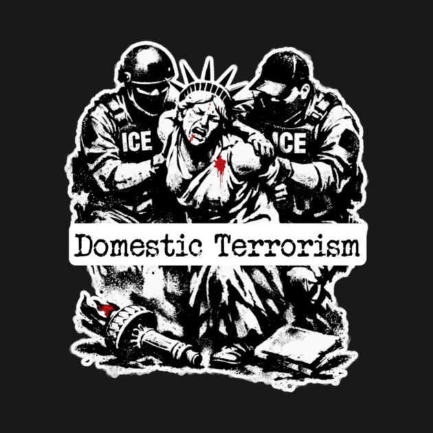ICE = Domestic Terrorism by Charles's Store 8