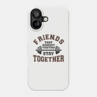Friends That Workout Together Team Hustle Phone Case