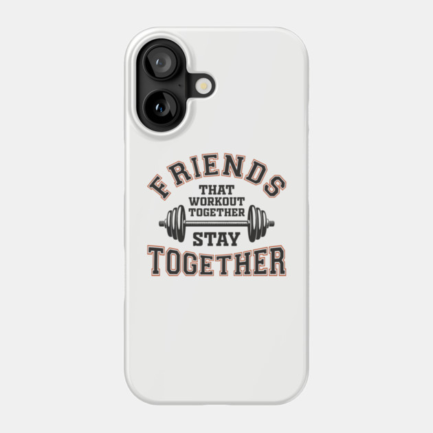 Friends That Workout Together Team Hustle Phone Case by Anticorporati
