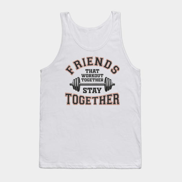 Friends That Workout Together Team Hustle Tank Top by Anticorporati