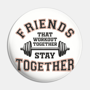 Friends That Workout Together Team Hustle Pin