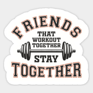 Friends That Workout Together Team Hustle Sticker