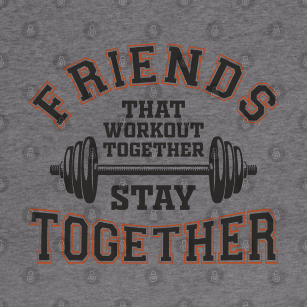 Friends That Workout Together Team Hustle by Anticorporati