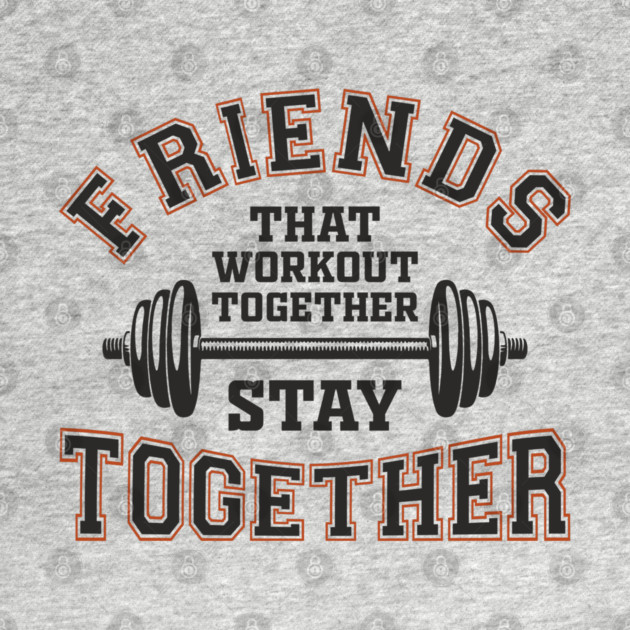 Friends That Workout Together Team Hustle by Anticorporati