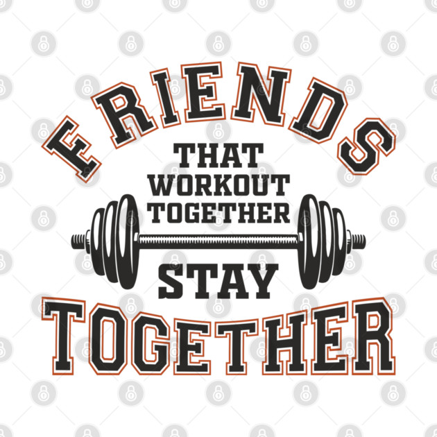 Friends That Workout Together Team Hustle by Anticorporati