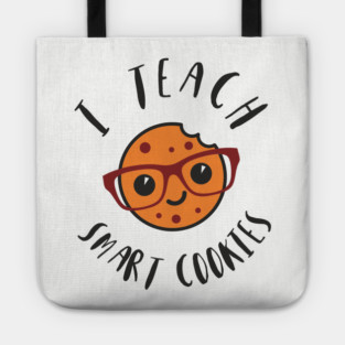 I Teach Smart Cookies Teacher Life Tote