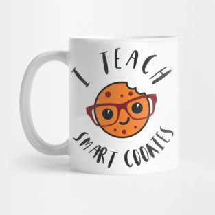 I Teach Smart Cookies Teacher Life Mug