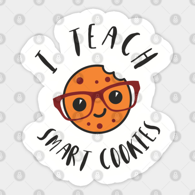 I Teach Smart Cookies Teacher Life Sticker by Anticorporati