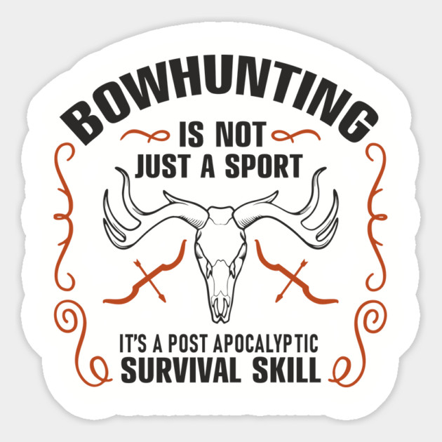 Bowhunting Is a Post Apocalyptic Survival Skill Magnet by Anticorporati