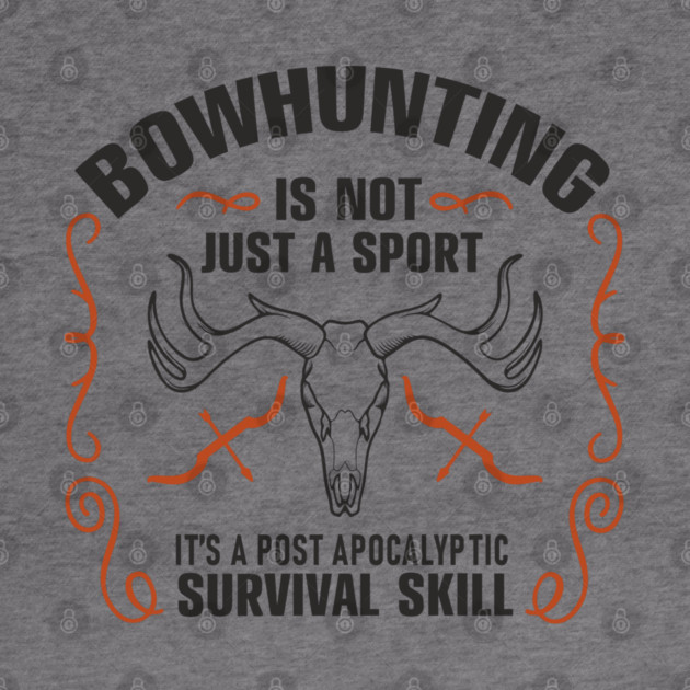 Bowhunting Is a Post Apocalyptic Survival Skill by Anticorporati