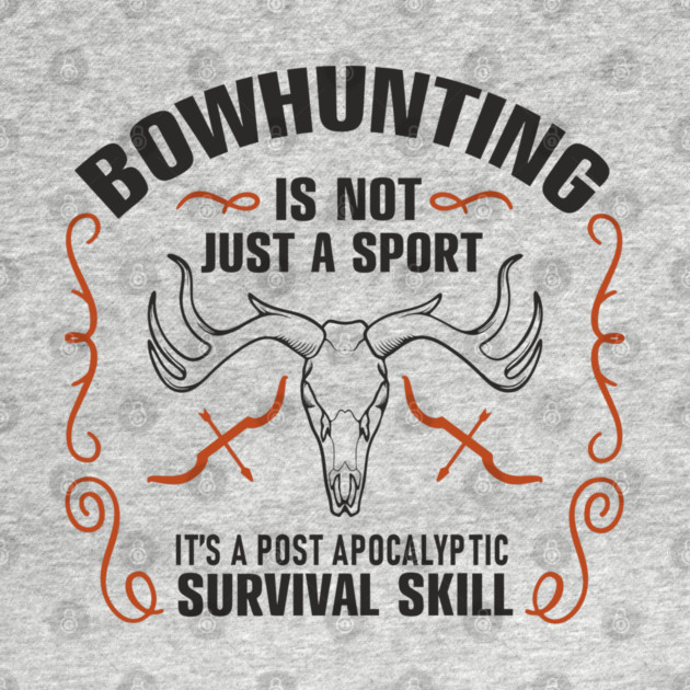 Bowhunting Is a Post Apocalyptic Survival Skill by Anticorporati