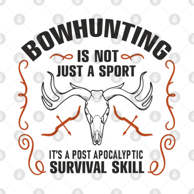 Bowhunting Is a Post Apocalyptic Survival Skill by Anticorporati