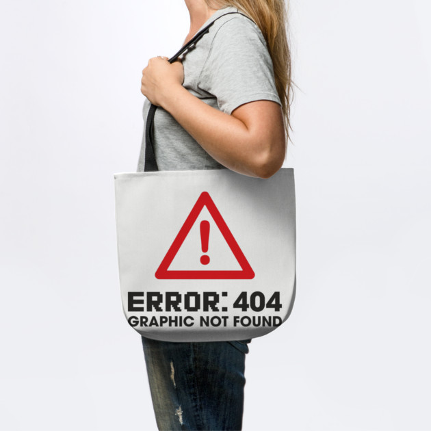 Error 404 Graphic Not Found Design Pun by Anticorporati