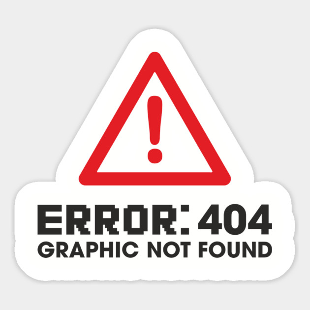 Error 404 Graphic Not Found Design Pun Magnet by Anticorporati