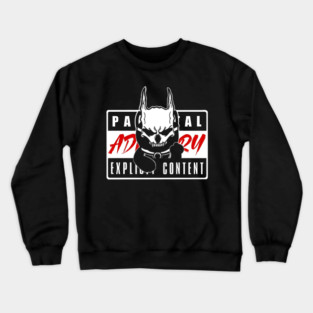 Parental advisory Crewneck Sweatshirt