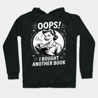 Oops I Bought Another Book Hoodie