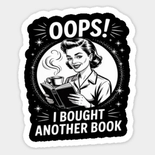 Oops I Bought Another Book Sticker