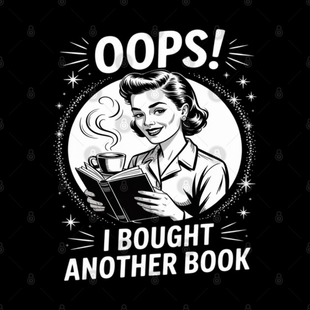 Oops I Bought Another Book by Ink Lines