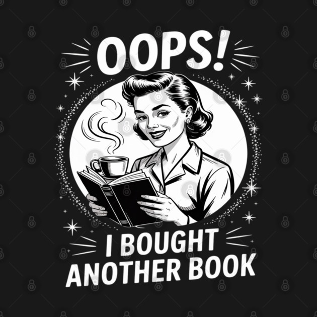 Oops I Bought Another Book by Ink Lines