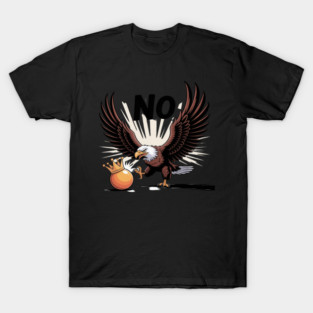 Orange Kicking No Kings In America Eagle T-Shirt