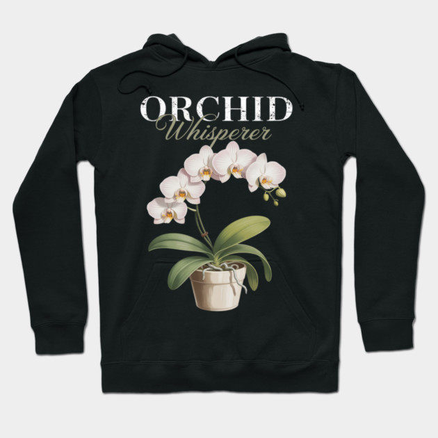 Orchid Whisperer Plant Lover Women Florist Orchid Flower Hoodie by Ink Lines