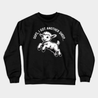 Oops I Got Another Sheep Crewneck Sweatshirt