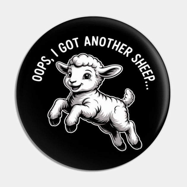 Oops I Got Another Sheep Pin by Ink Lines