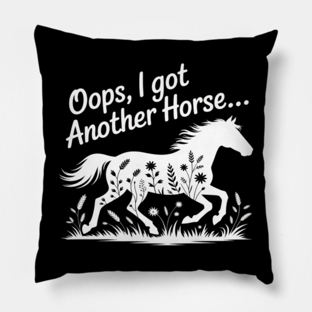 Oops I Got Another Horse Pillow by Ink Lines
