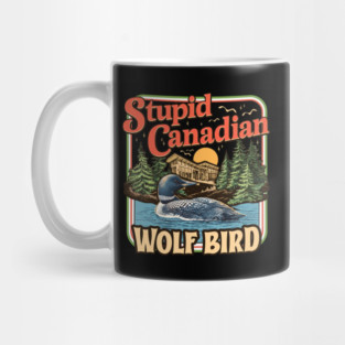 Stupid Canadian Wolf Bird Vintage-Heated Rivalry Mug