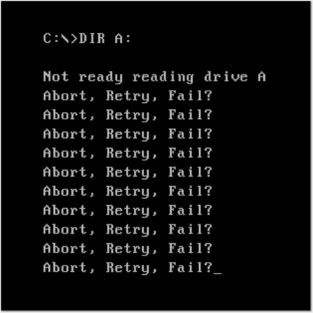 Abort Retry Fail Dos It Error Message Posters and Art