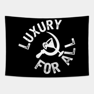 Luxury for all Tapestry