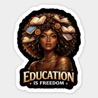 Education Is Freedom Black Woman Empowerment Sticker