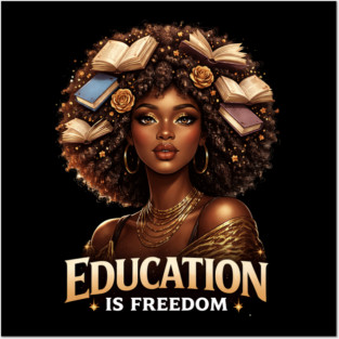 Education Is Freedom Black Woman Empowerment Posters and Art