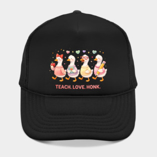 Teach Love Honk Teacher Goose Funny Hat
