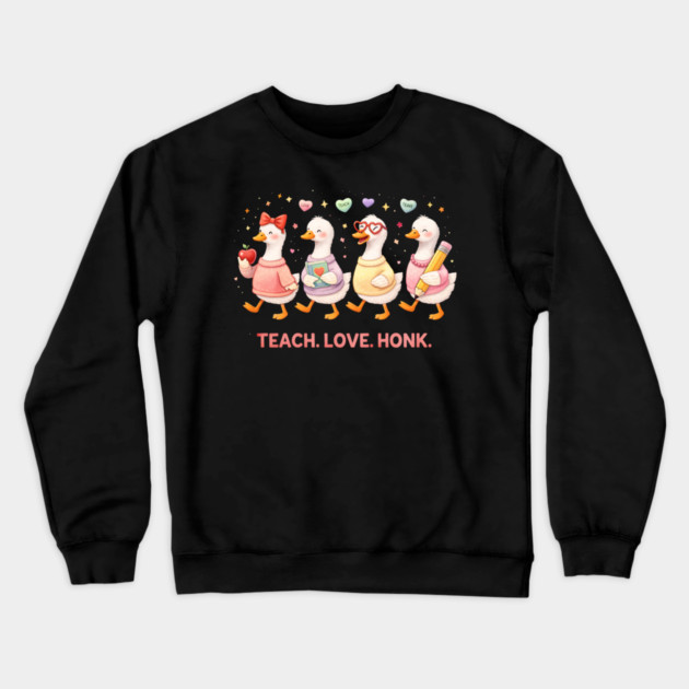 Teach Love Honk Teacher Goose Funny Crewneck Sweatshirt by ArtistTee ⭐⭐⭐⭐⭐