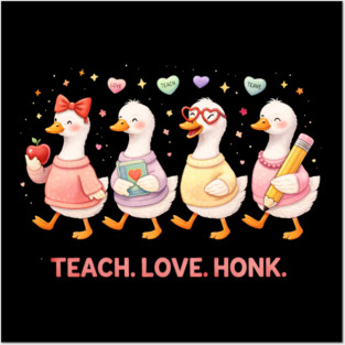 Teach Love Honk Teacher Goose Funny Posters and Art