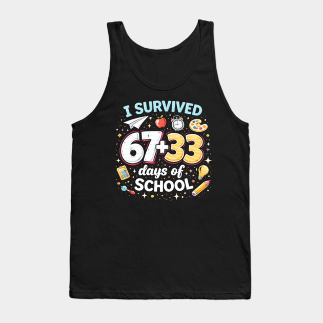 I Survived 67 + 33 Days Of School Funny Teacher Student Tank Top by ArtistTee ⭐⭐⭐⭐⭐