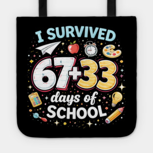 I Survived 67 + 33 Days Of School Funny Teacher Student Tote