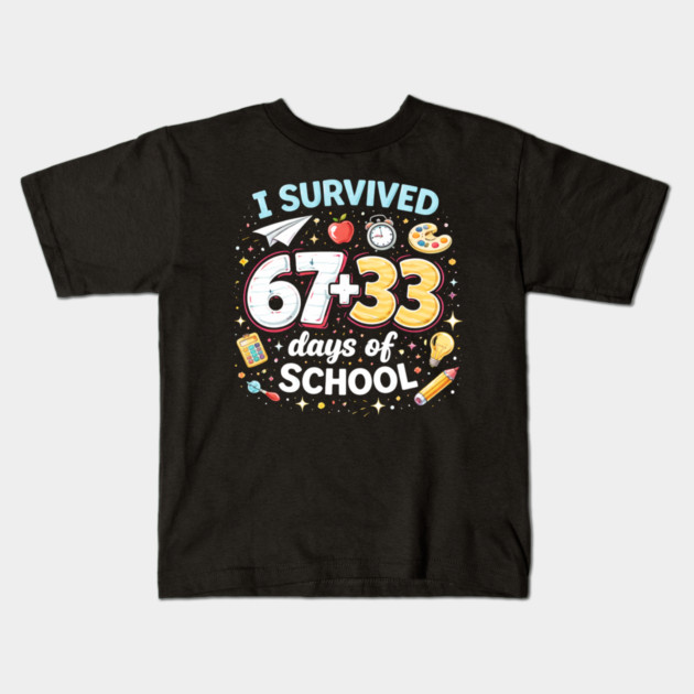 I Survived 67 + 33 Days Of School Funny Teacher Student Kids T-Shirt by ArtistTee ⭐⭐⭐⭐⭐