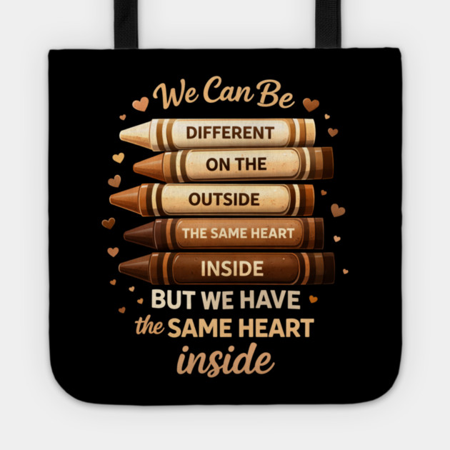 We Can Be Different On The Outside The Same Heart Inside Tote by ArtistTee ⭐⭐⭐⭐⭐