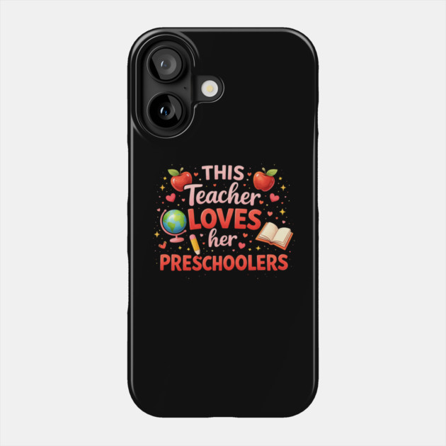This Teacher Loves Her Preschoolers Teacher Gift Phone Case by ArtistTee ⭐⭐⭐⭐⭐
