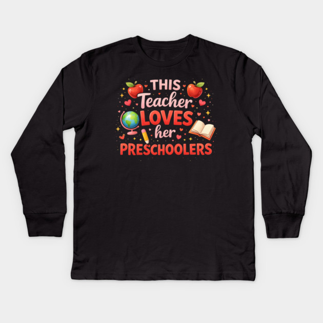 This Teacher Loves Her Preschoolers Teacher Gift Kids Long Sleeve T-Shirt by ArtistTee ⭐⭐⭐⭐⭐