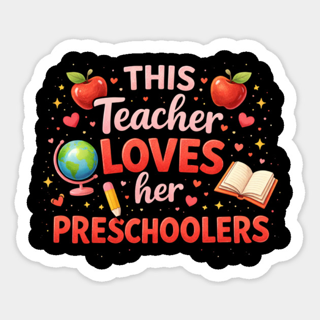 This Teacher Loves Her Preschoolers Teacher Gift Sticker by ArtistTee ⭐⭐⭐⭐⭐