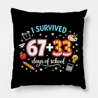 I Survived 67 + 33 Days Of School Teacher Student Pillow