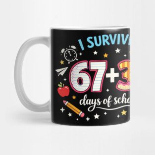 I Survived 67 + 33 Days Of School Teacher Student Mug